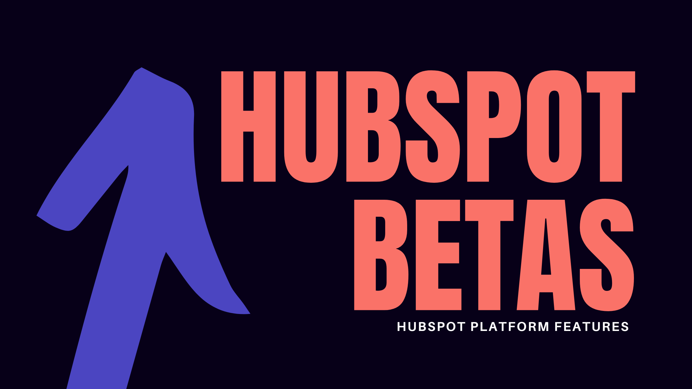 Top 10 HubSpot Features in BETA That You Should Start Using Now